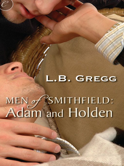Title details for Men of Smithfield: Adam and Holden by LB Gregg - Wait list